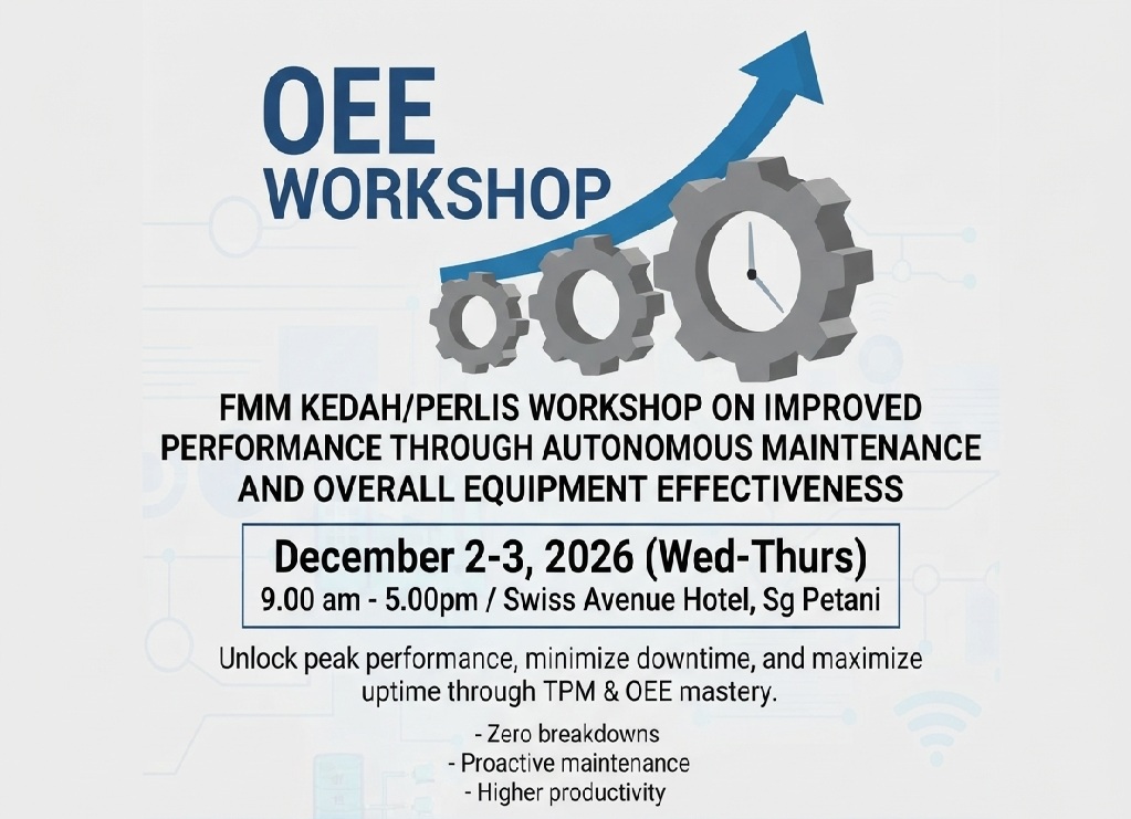 FMM KEDAH/PERLIS WORKSHOP ON IMPROVED PERFORMANCE THROUGH AUTONOMOUS MAINTENANCE AND OVERALL EFFECTIVE MAINTENANCE